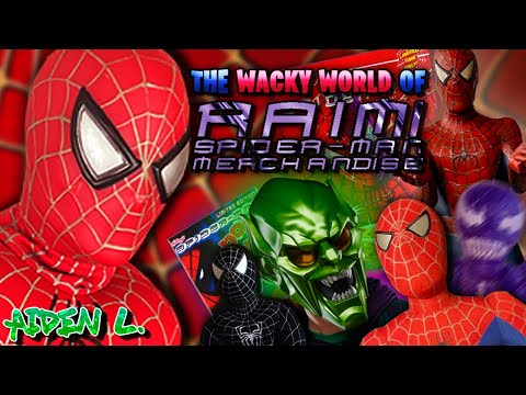 The Wacky World of Raimi Spider-Man Merchandise! - Aiden L.