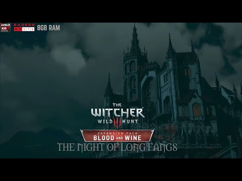 The Witcher 3 : Blood and Wine - The Night of Long Fangs [Full Gameplay]