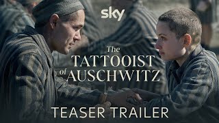 The Tattooist of Auschwitz | Official Teaser Trailer | Sky