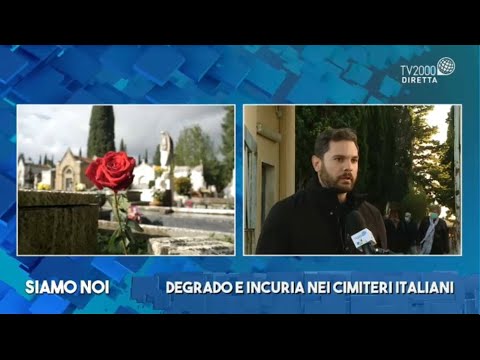 Siamo Noi, 2 novembre 2021 - Allarme cimiteri: incuria e totale abbandono