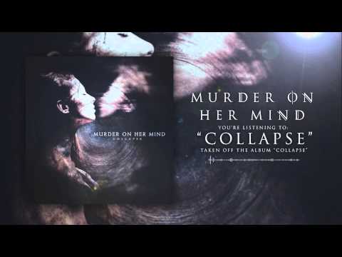 Collapse // Murder On Her Mind