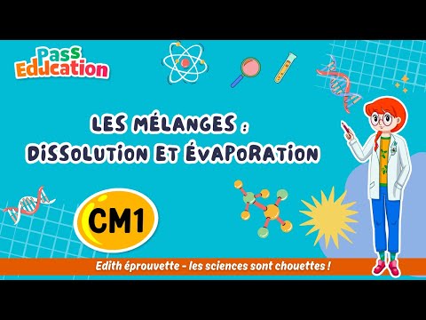 Les mélanges : Dissolution et évaporation - Vidéo - Leçon, Exercices, Evaluation Edith Eprouvette