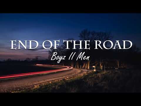 Boyz II Men - End Of The Road (Lyrics)🎶