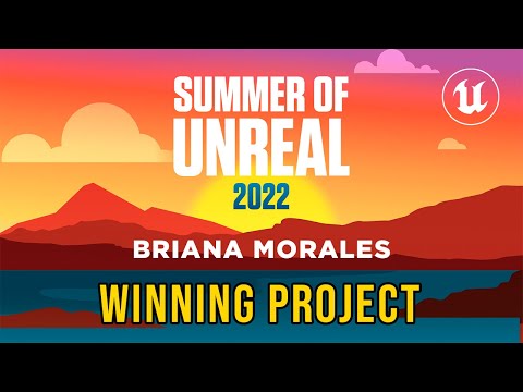 🎬 SUMMER of UNREAL 2022 UT-HUB WINNING PROJECT - Briana Morales