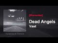Dead Angels - Vast [Karaoke]