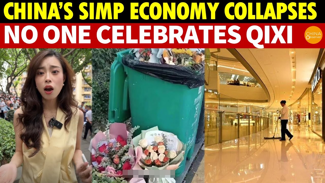 China’s Doormat Economy Collapses, No One Celebrates Qixi, Men Can’t Afford Flowers