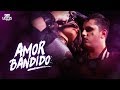 Amor Bandido Dan Lellis Official Video Máfia Records
