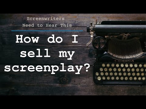 How do I sell my screenplay?