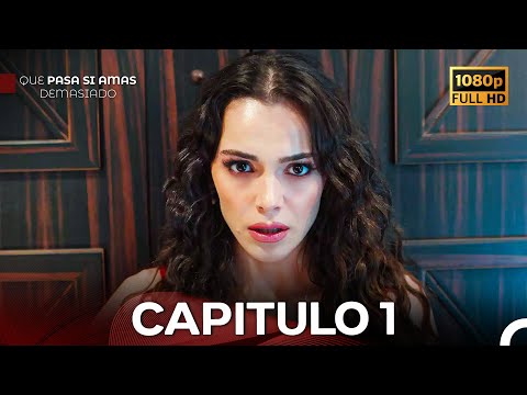 Qué Pasa Si Amas Demasiado Capitulo 1 (Doblado En Español) - FULL HD