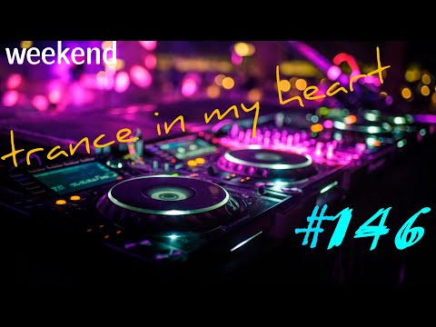 VOCAL TRANCE | PROGRESSIVE TRANCE | UPLIFTING TRANCE | INELEJ - Trance In My Heart # 146  18.09.2021
