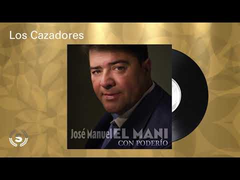 Jose Manuel El Mani - Los Cazadores (Audio Oficial)