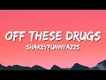 ShakeyFunnyAzz - Shakey x off these drugs (Lyrics)