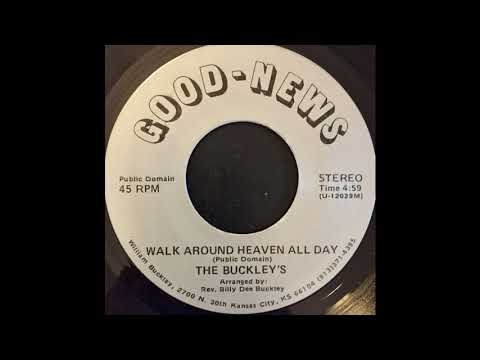 The Buckley's - Walk Around Heaven All Day (Good-News, 1984) [Soul/Gospel]