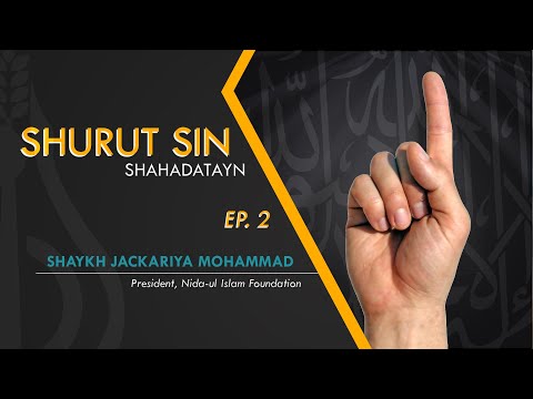 Shurut sin Shahadatayn (Ep. 2) - Shaykh Jackariya Mohammad (Tausug)