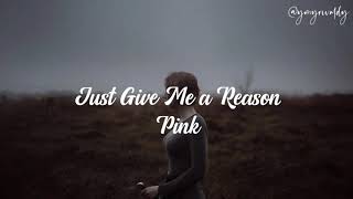 Download lagu lirik pink-Just Give Me a Reason (terjemahan indonesia) mp3 Download lagu lirik pink-Just Give Me a Reason (terjemahan indonesia) mp3