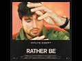 Malte Ebert Rather Be