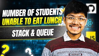 YouTube video '1700. Number of Students Unable to Eat Lunch | Stack & Queue | Simulation | Adhoc | Time Complexity'