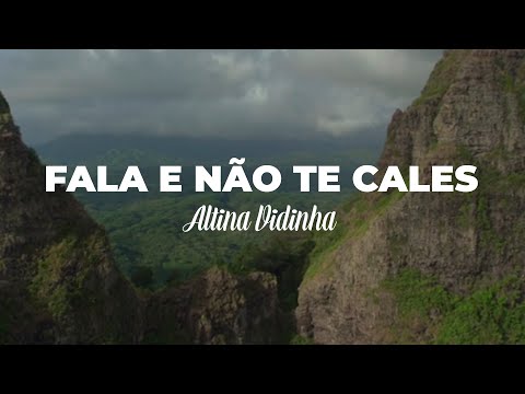 FALA E NÃO TE CALES - Altina Vidinha (Lindo Cântico)
