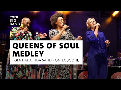 Queens of Soul Medley I SWR Big Band feat. Fola Dada - Ida Sand - Onita Boone I DAS HEIMSPIEL