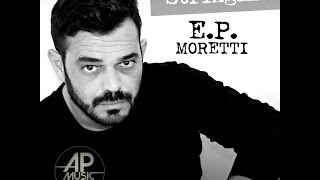 E.P. Moretti - Stringimi