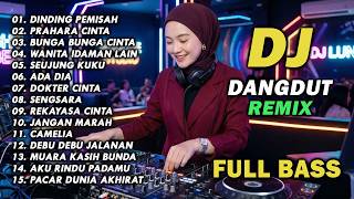 Download lagu DJ REMIX DANGDUT LAWAS FULL BASS || DJ DINDING PEMISAH | DJ PRAHARA CINTA mp3