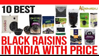 Top 10 Best Black Raisins in India with Price