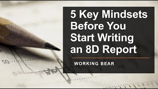 5 Key Mindsets Before You Start Writing an 8D Report