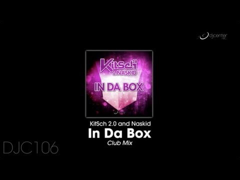 KitSch 2.0, Naskid - In Da Box (Club Mix)