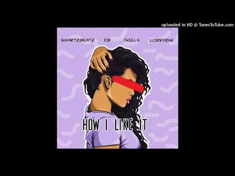 SmartBeatz - How i like it (Feat. DB X Jkells X Lorraine) (Official Audio)