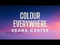 Deana Carter - Colour Everywhere (Lyrics)