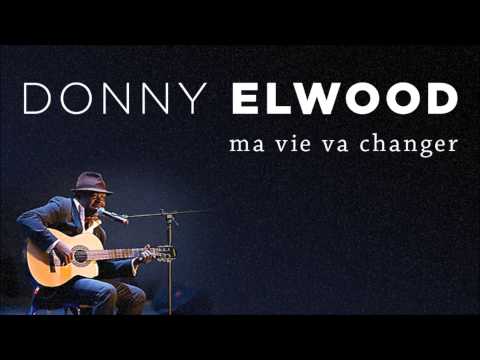 Ma Vie Va Changer - Donny Elwood (HQ)