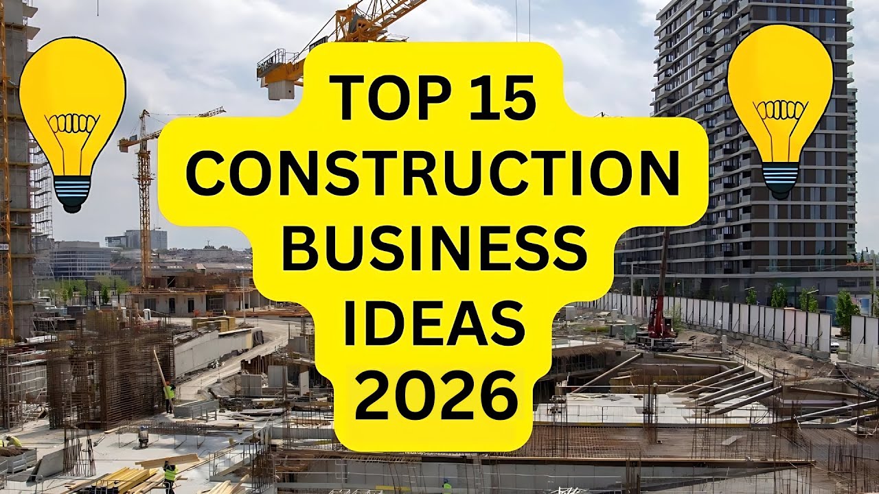 15 Construction Business Ideas to Start your Own Business in 2026
