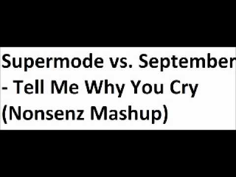 Supermode Vs September - Tell Me Why You Cry (Nonsenz Mashup)