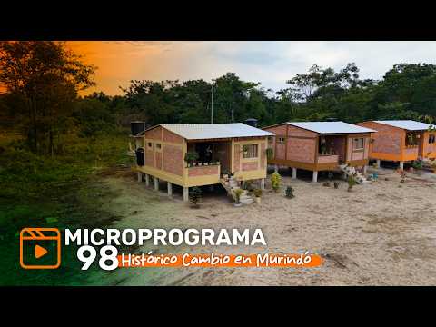 Microprograma VIVA mi casa, capítulo 98: 7 Familias de Murindó Estrenan Vivienda Digna