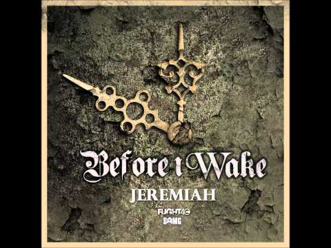Stage 5 - Jeremiah - (Before I Wake)