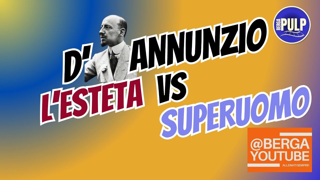 D'ANNUNZIO Esteta vs Superuomo
