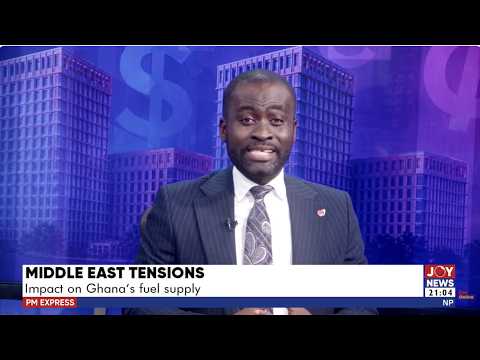 Middle east tensions and impact on Ghana's fuel supply | PM Express with George Wiafe.