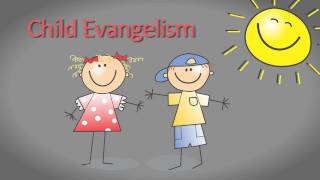How do you evangelize children?