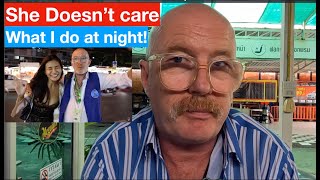 My Thai wife doesn't care what I do