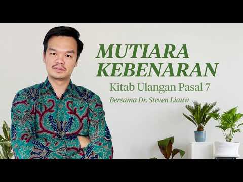 MUTIARA KEBENARAN 147 - ULANGAN 7 | DR. Steven E. Liauw