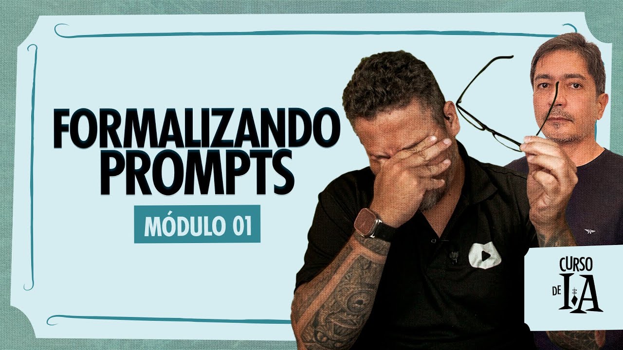 Formalizando Prompts - @CursoemVideo Inteligência Artificial
