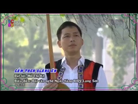 VCBG - Hát then Lạng Sơn - Cằm Then Slắng Én