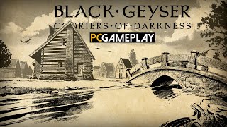 Black Geyser: Couriers of Darkness Gameplay (PC)