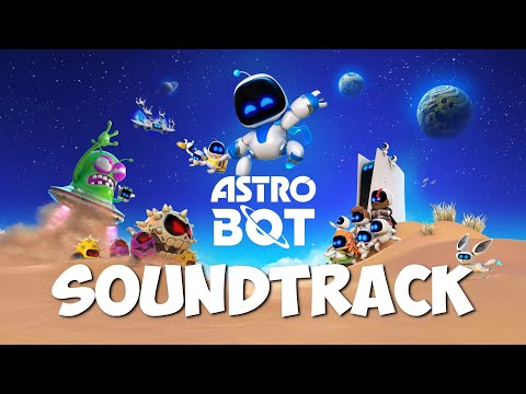 ASTRO BOT PS5 SOUNDTRACK (Official Astro Bot 2024 OST)