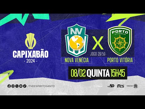 Capixabão Série A 2024 - Nova Venécia F.C. x Porto Vitória F.C.| 08/02/2024 | 15h45