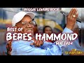 BEST OF BERES HAMMOND REGGAE LOVERS ROCK MIX 2024
