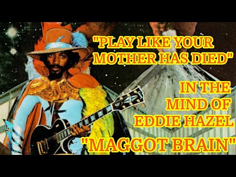HOW TO PLAY GUITAR FROM THE HEART. In The Mind Of EDDIE HAZEL: MAGGOT BRAIN Guitar Lesson.