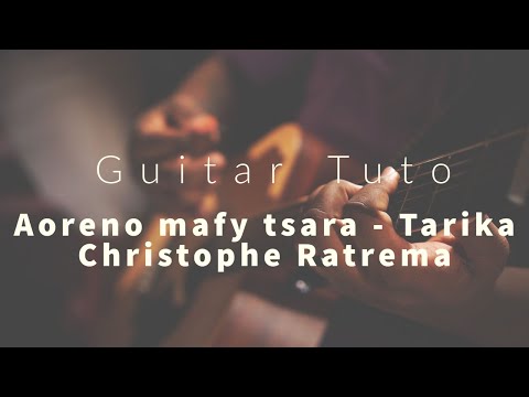 Aoreno mafy tsara - Tarika Christoph Ratrema - Guitar tutorial tab