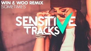 SNBRN - Sometimes feat. Holly Winter (Win &amp; Woo Remix)