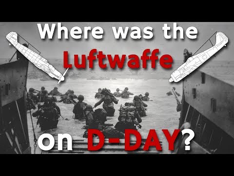 Where was the Luftwaffe on D-Day? - German Response to Operation Overlord, Normandy